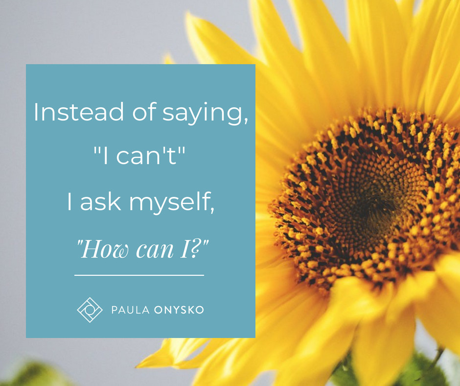Stop Saying, "I Can't"